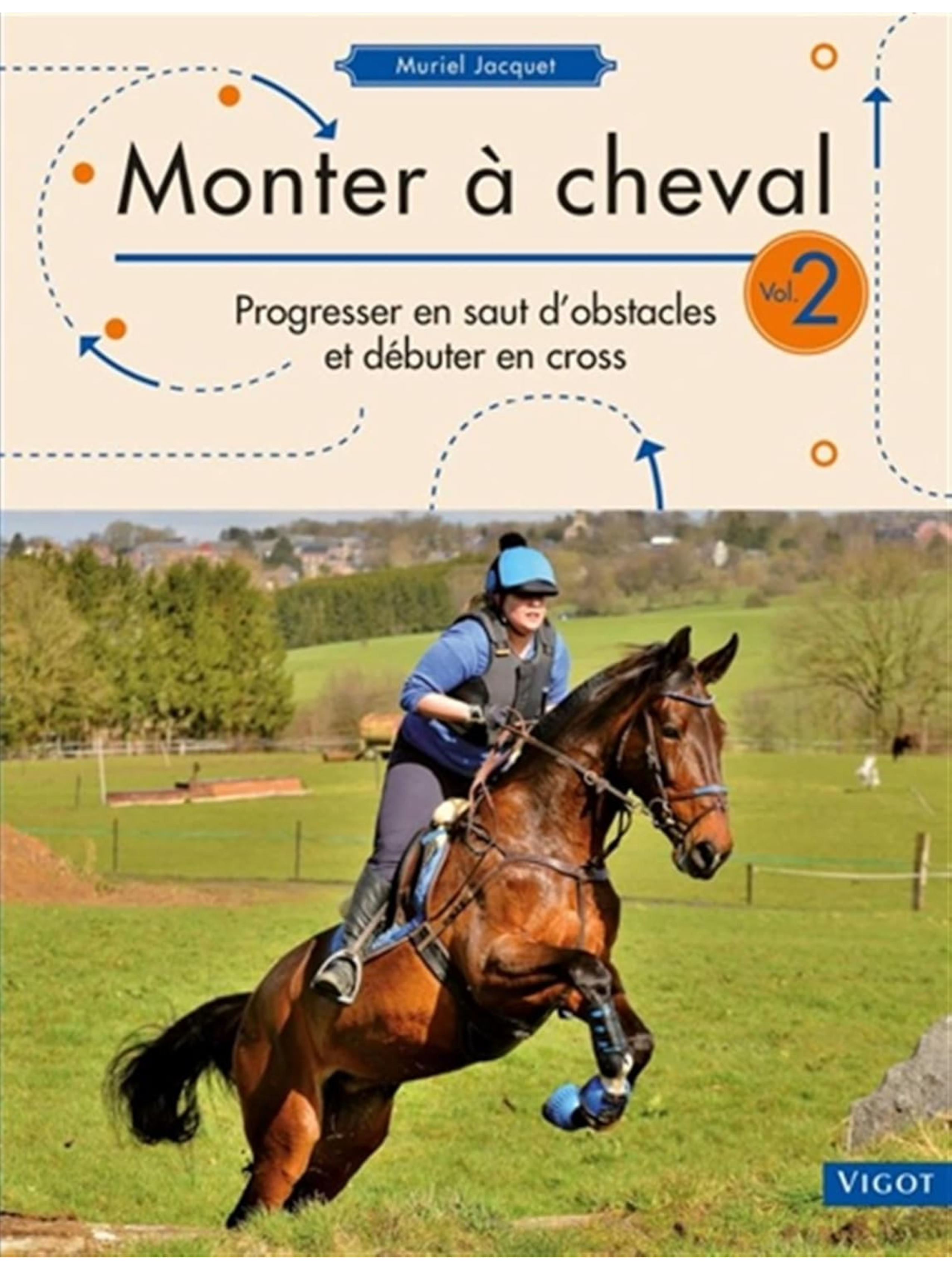 Monter à cheval - Progresser en saut d'obstacles et débuter en cross V ...